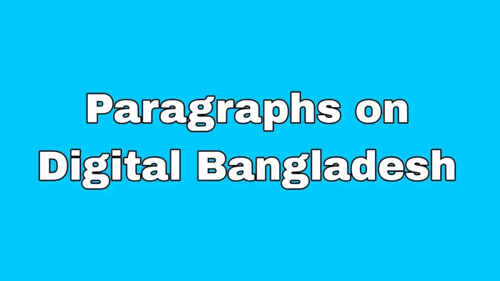 Paragraphs on Digital Bangladesh